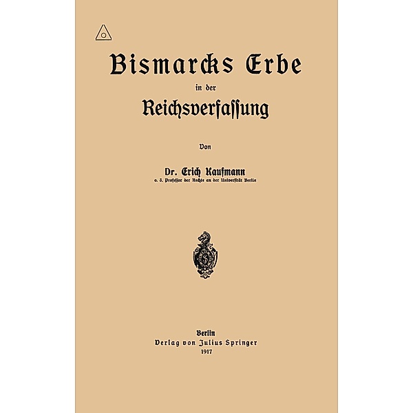 Bismarcks Erbe in der Reichsverfassung, Erich Kaufmann