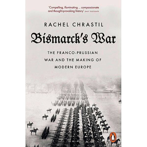 Bismarck's War, Rachel Chrastil