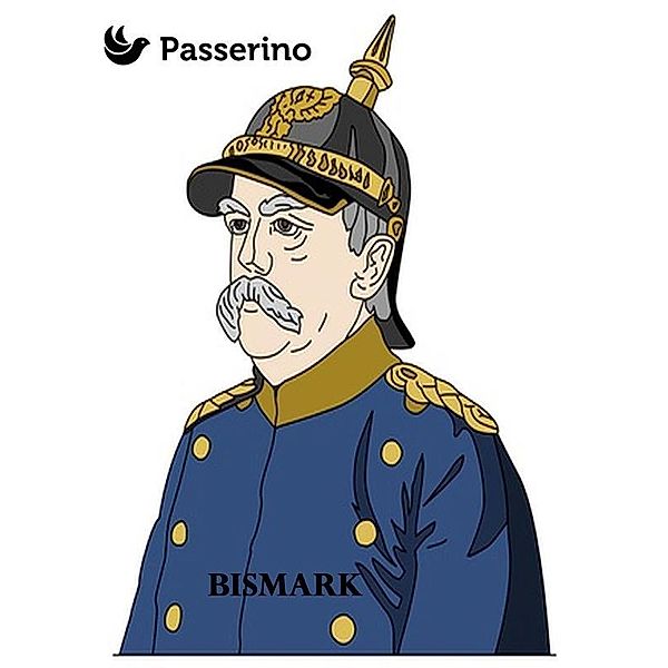 Bismark, Passerino Editore