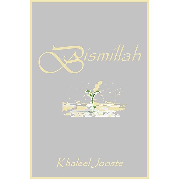 Bismillah, Khaleel Jooste