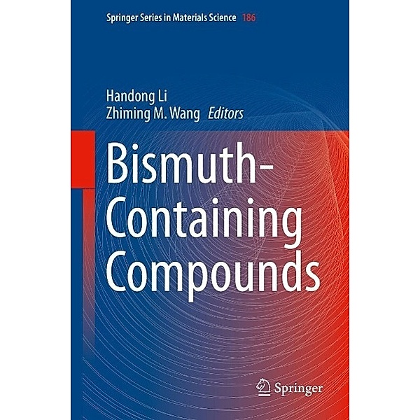 Bismuth-Containing Compounds / Springer Series in Materials Science Bd.186