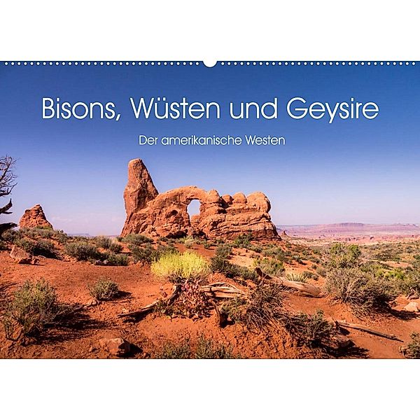 Bisons, Wüsten und Geysire. Der amerikanische Westen (Wandkalender 2023 DIN A2 quer), Martin Knaack