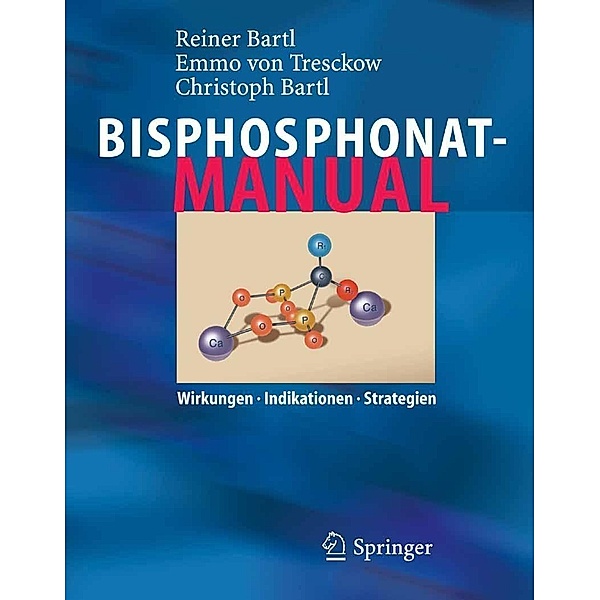 Bisphosphonat-Manual, Reiner Bartl, Emmo Tresckow, Christoph Bartl