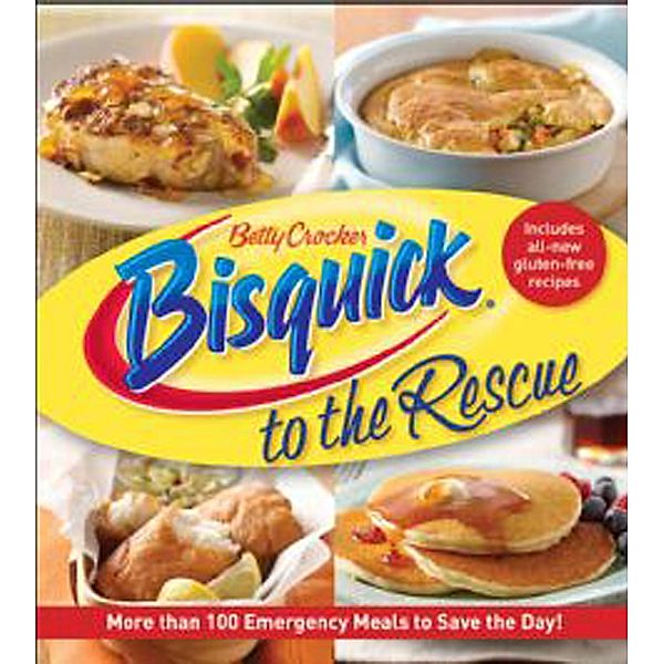 Bisquick to the Rescue / Betty Crocker Cooking, Betty Crocker