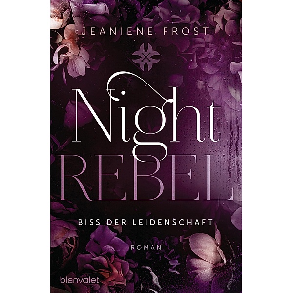 Biss der Leidenschaft / Night Rebel Bd.2, Jeaniene Frost