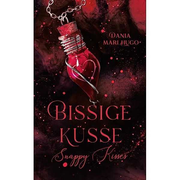 Bissige Küsse / Snappy Kisses Bd.1, Dania Mari Hugo
