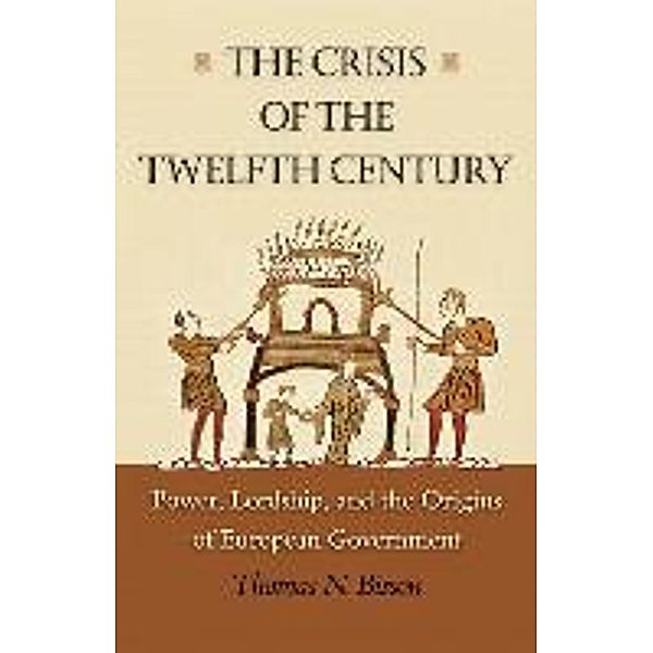 Bisson, T: Crisis of the Twelfth Century, Thomas Bisson