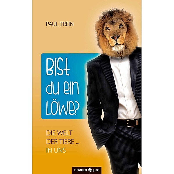 Bist du ein Löwe?, Paul Trein