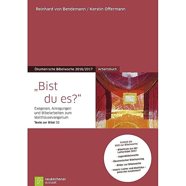 Bist du es?, Arbeitsbuch zur Ökumenische Bibelwoche 2016/2017, m. DVD-ROM, Reinhard von Bendemann, Kerstin Offermann