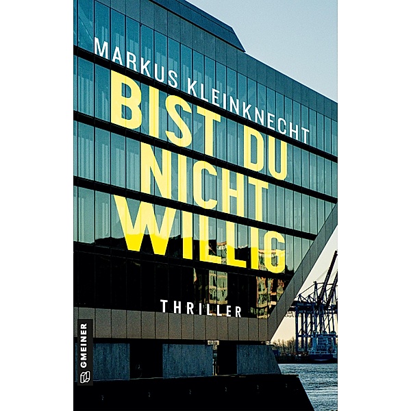 Bist du nicht willig / Reporter Jan Fischer und Fotografin Charlotte Sander Bd.3, Markus Kleinknecht