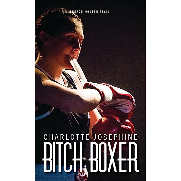 Bitch Boxer / Modern Plays, Charlie Josephine