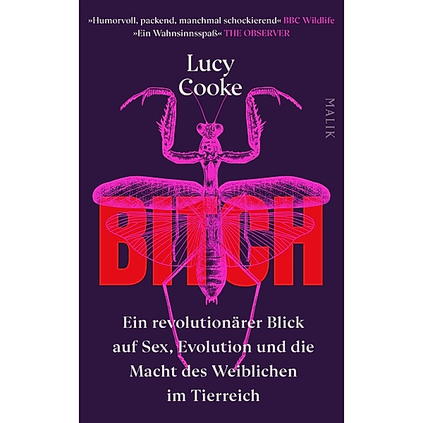 Bitch - Ein revolutionärer Blick auf Sex, Evolution und die Macht des Weiblichen im Tierreich, Lucy Cooke