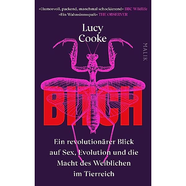 Bitch - Ein revolutionärer Blick auf Sex, Evolution und die Macht des Weiblichen im Tierreich, Lucy Cooke