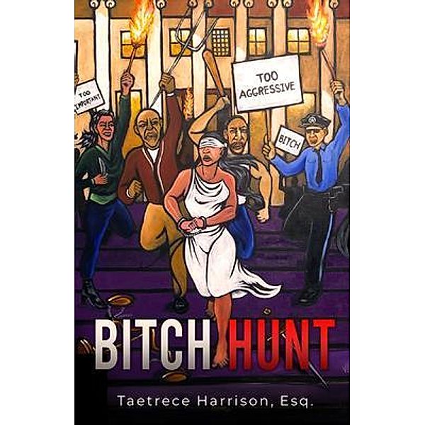 Bitch Hunt / Taetrece Harrison, Taetrece Harrison