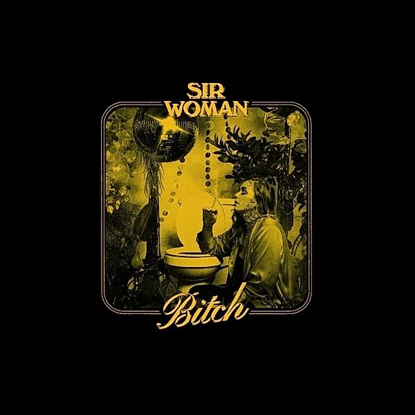 Bitch (Vinyl), Sir Woman