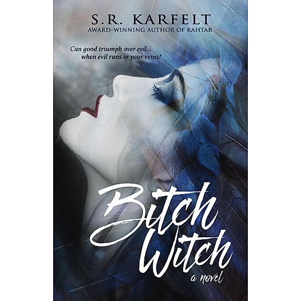 Bitch Witch, S. R. Karfelt