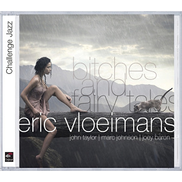 Bitches And Fairy Tales, Eric Vloeimans