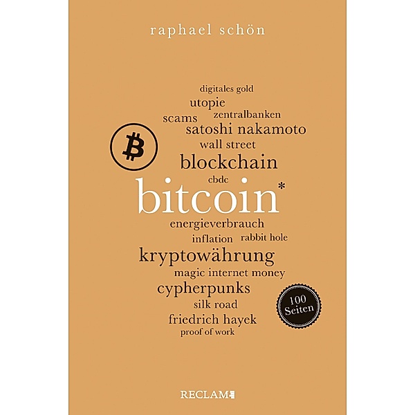 Bitcoin. 100 Seiten / Reclam 100 Seiten, Raphael Schön