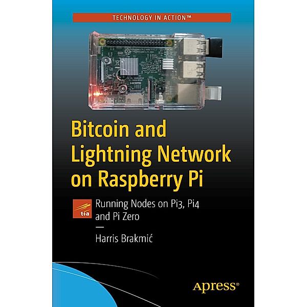 Bitcoin and Lightning Network on Raspberry Pi, Harris Brakmic