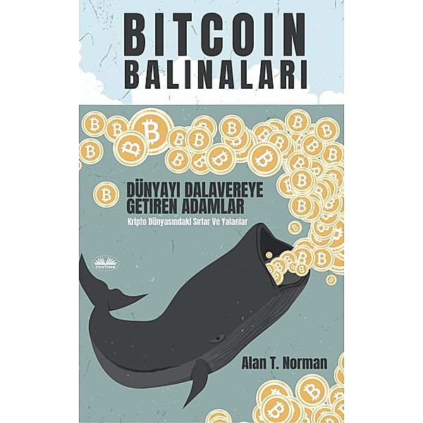 Bitcoin Balinalari, Alan T. Norman