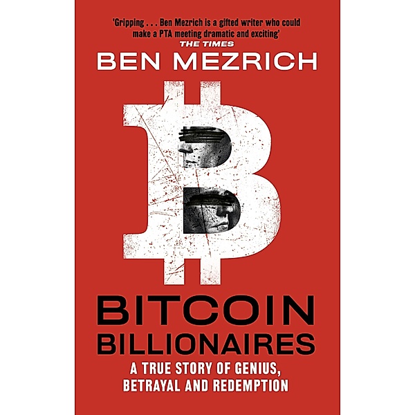 Bitcoin Billionaires, Ben Mezrich