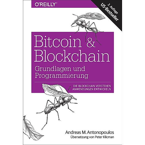 Bitcoin & Blockchain - Grundlagen und Programmierung, Andreas M. Antonopoulos