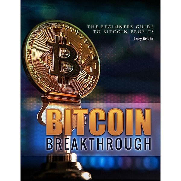 Bitcoin Breakthrough, Lucy Bright