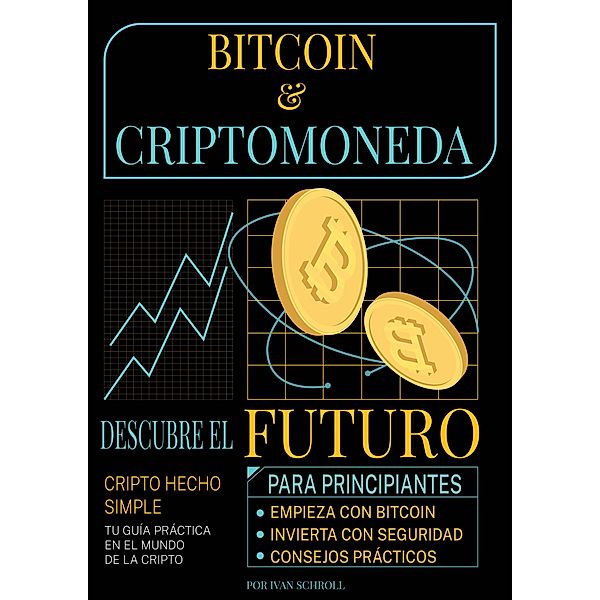 Bitcoin & Criptomonedas, Ivan Schroll