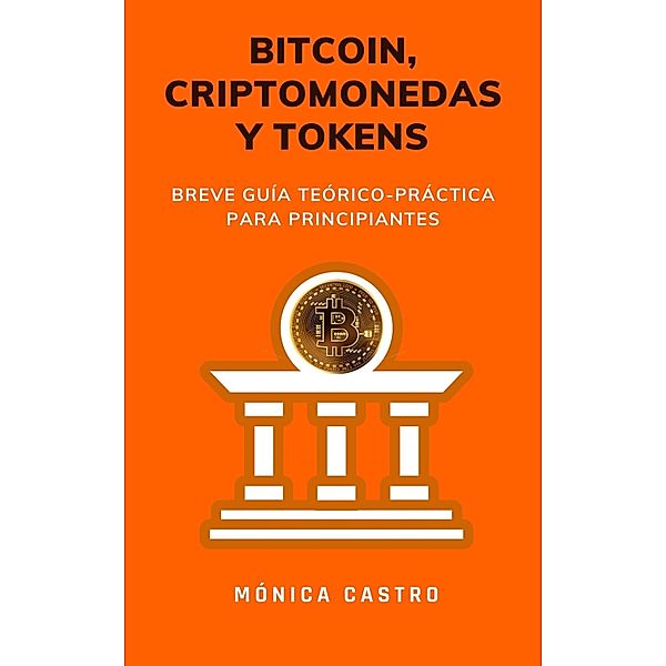 Bitcoin, criptomonedas y tokens, Mónica Castro