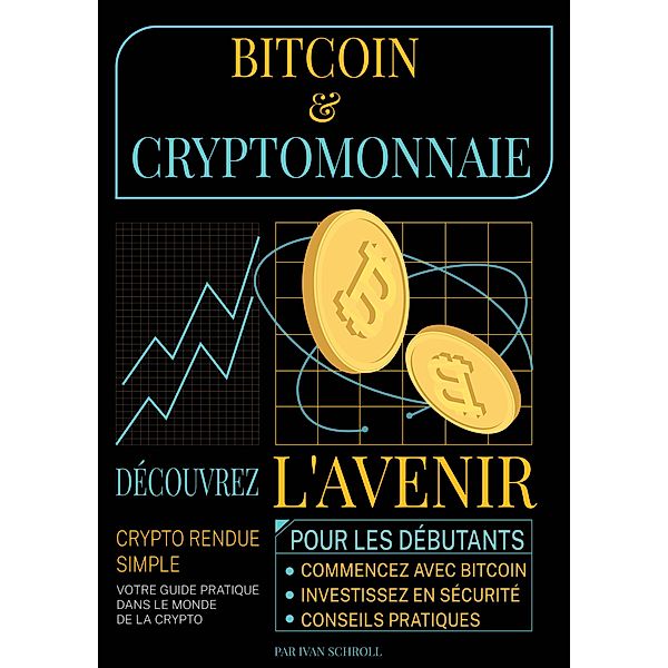 Bitcoin & Cryptomonnaies, Ivan Schroll