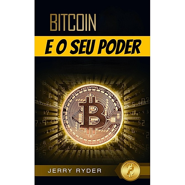 Bitcoin e o Seu Poder, Jerry Ryder
