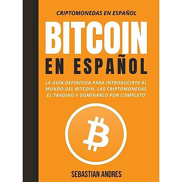 Bitcoin en Español, Sebastian Andres