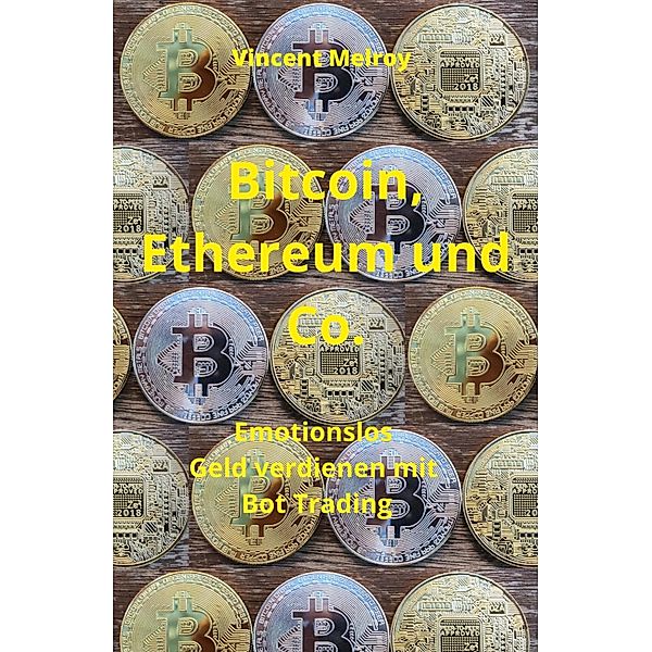 Bitcoin, Ethereum und Co., Vincent Melroy