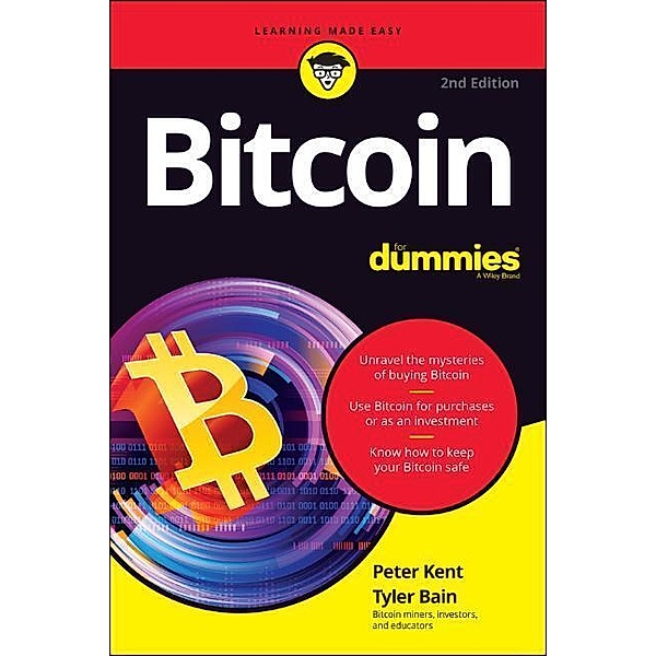 Bitcoin For Dummies, Peter Kent, Tyler Bain