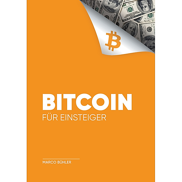 Bitcoin für Einsteiger, Marco Bühler