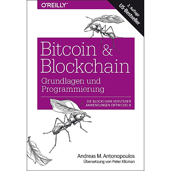 Bitcoin - Grundlagen & Programmierung, Andreas M. Antonopoulos