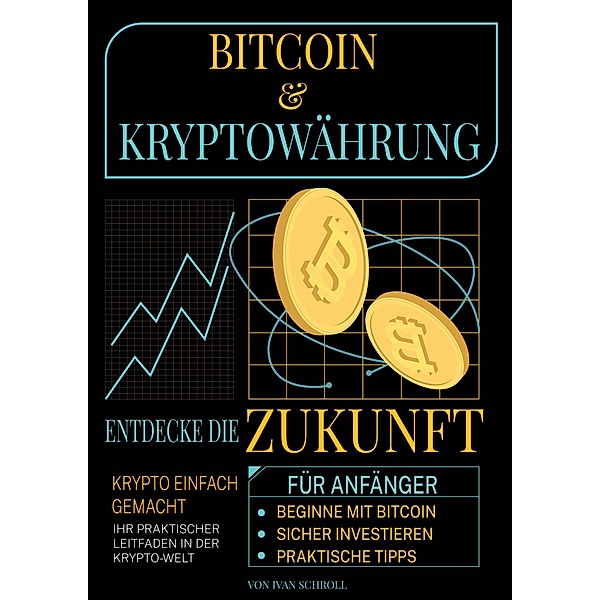 Bitcoin & Kryptowährungen, Ivan Schroll