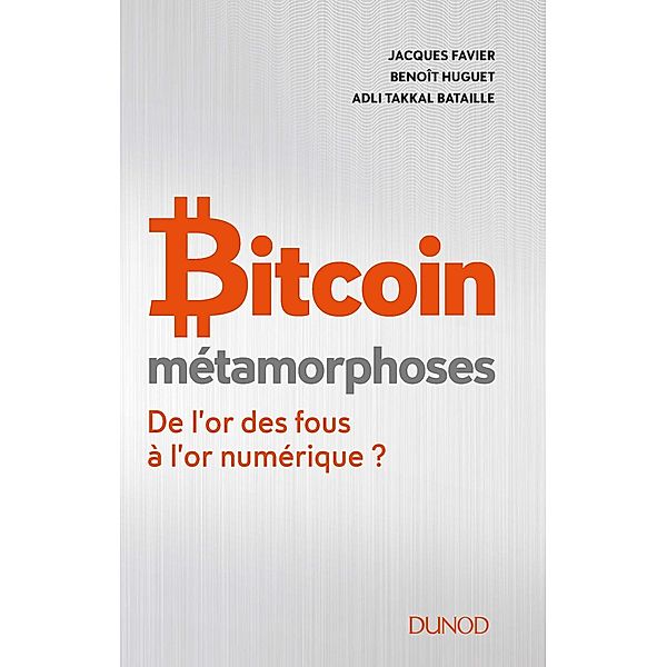 Bitcoin - Métamorphoses / Hors Collection, Jacques Favier, Benoît Huguet, Adli Takkal Bataille