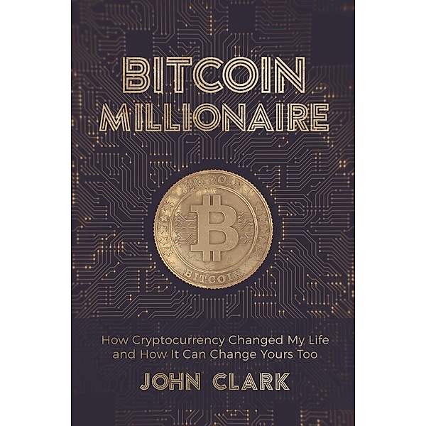 Bitcoin Millionaire, John Clark