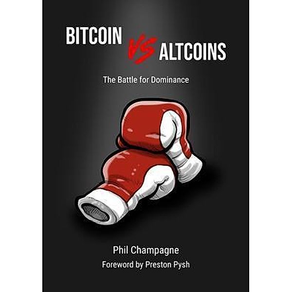 Bitcoin vs Altcoins, Phil Champagne