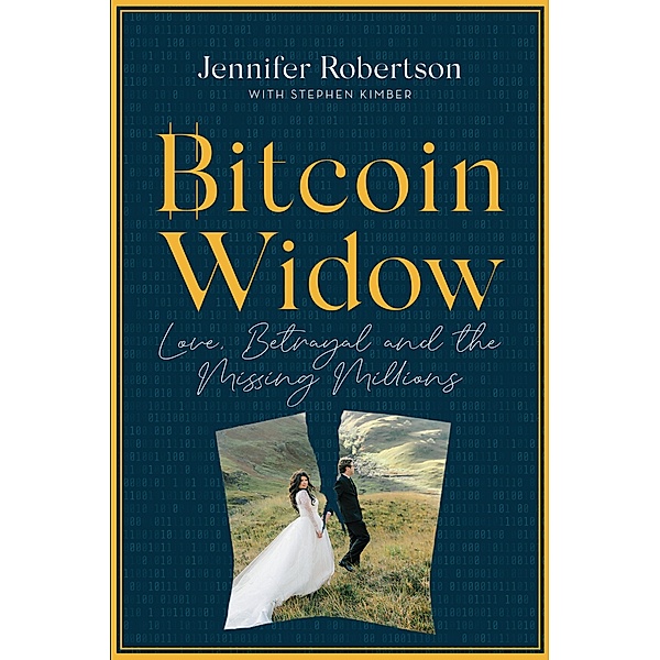 Bitcoin Widow, Jennifer Robertson, Stephen Kimber