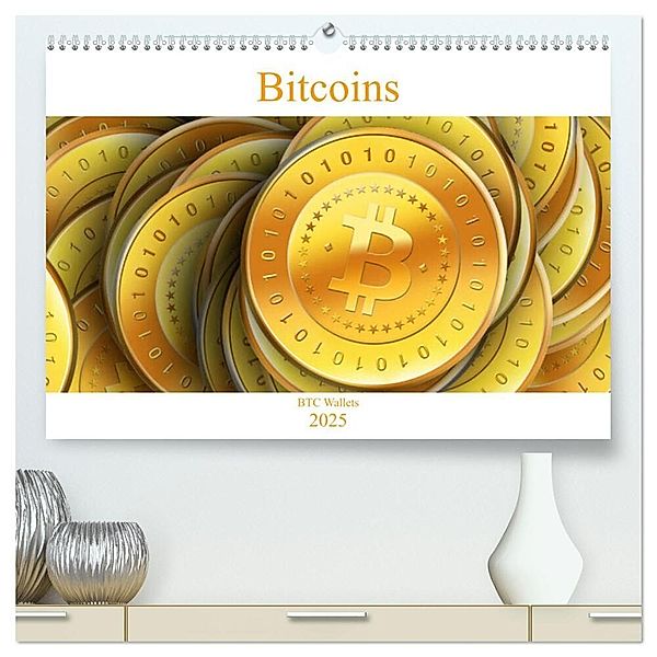 Bitcoins (hochwertiger Premium Wandkalender 2025 DIN A2 quer), Kunstdruck in Hochglanz, Calvendo, BTC Wallets