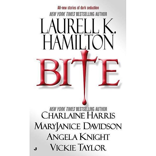 Bite, Laurell K. Hamilton, Charlaine Harris, Mary Janice Davidson, Angela Knight, Vickie Taylor