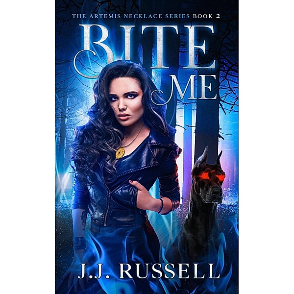 Bite Me: A Monster Hunting Paranormal Mystery (The Artemis Necklace Series, #2) / The Artemis Necklace Series, J. J. Russell