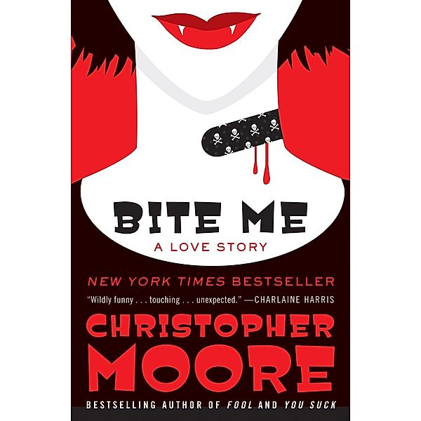 Bite Me / Bloodsucking Fiends Bd.3, Christopher Moore