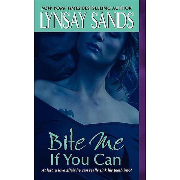 Bite Me If You Can / Argeneau Vampire Bd.6, Lynsay Sands