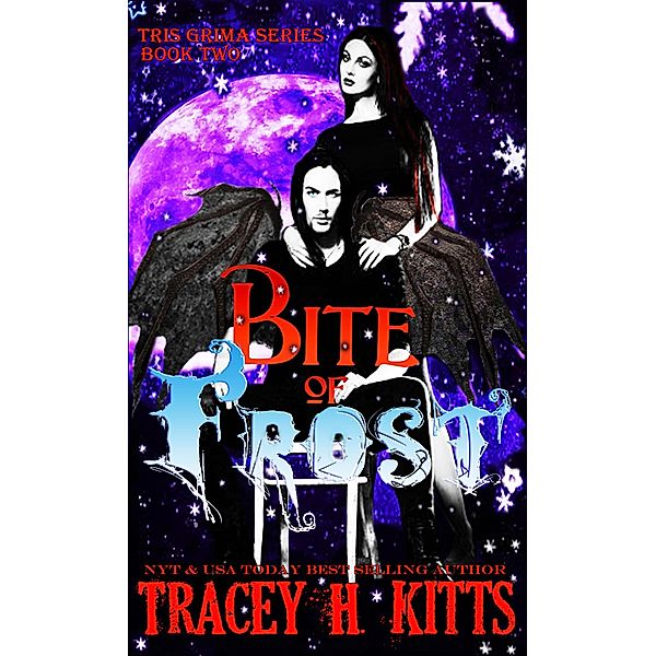 Bite of Frost (Tris Grima, #2) / Tris Grima, Tracey H. Kitts