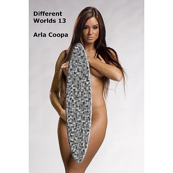 Bite Sized Arla: Different Worlds 13, Arla Coopa