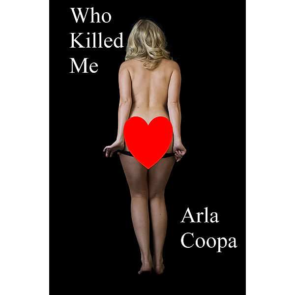 Bite Sized Arla: Who Killed Me, Arla Coopa