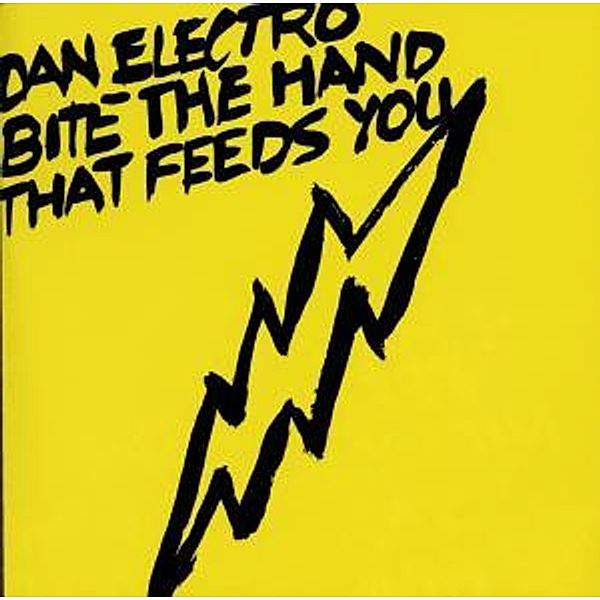 Bite The Hands That Feed You, Dan Electro